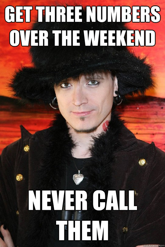 get three numbers over the weekend Never call them  Lolgame