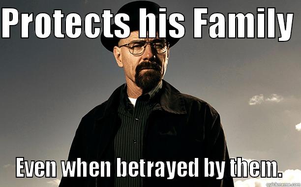PROTECTS HIS FAMILY  EVEN WHEN BETRAYED BY THEM. Misc