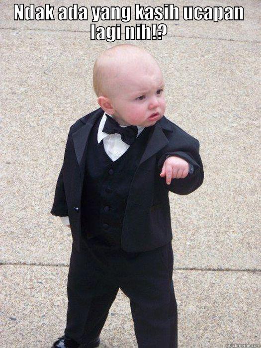 NDAK ADA YANG KASIH UCAPAN LAGI NIH!?  Baby Godfather