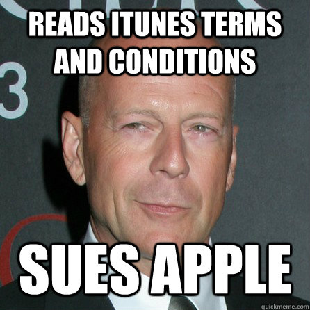 reads itunes terms and conditions sues apple - reads itunes terms and conditions sues apple  Good Guy Bruce