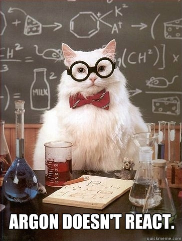  Argon doesn't react.  Chemistry Cat