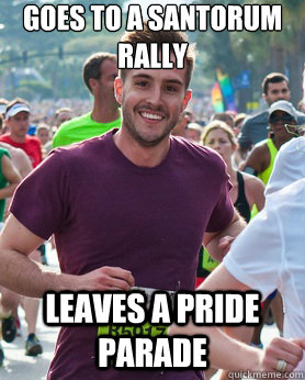 Goes to a Santorum rally Leaves a pride parade  Ridiculously photogenic guy