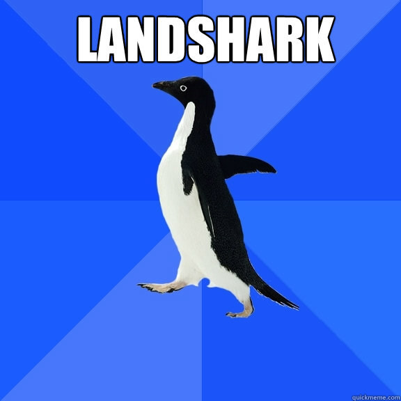  LANDSHARK   Socially Awkward Penguin