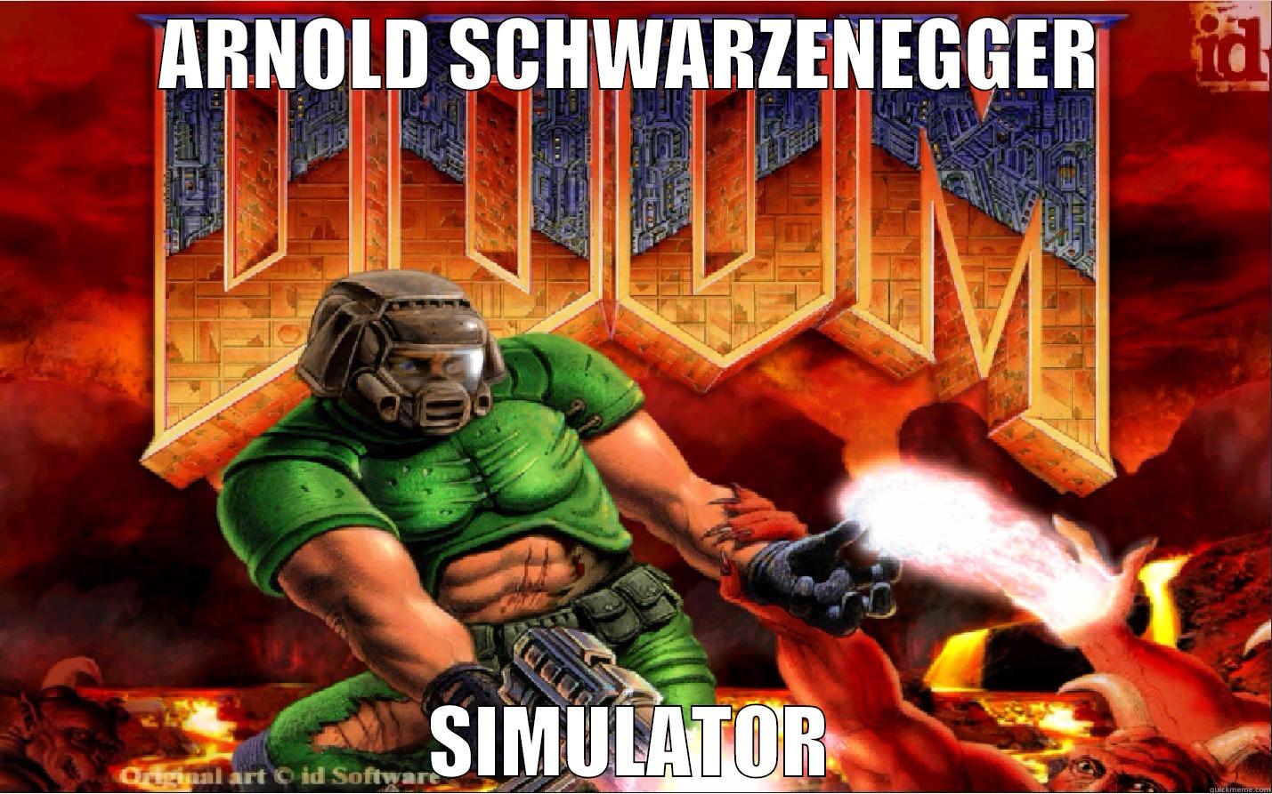 DOOM MEME - ARNOLD SCHWARZENEGGER SIMULATOR Misc