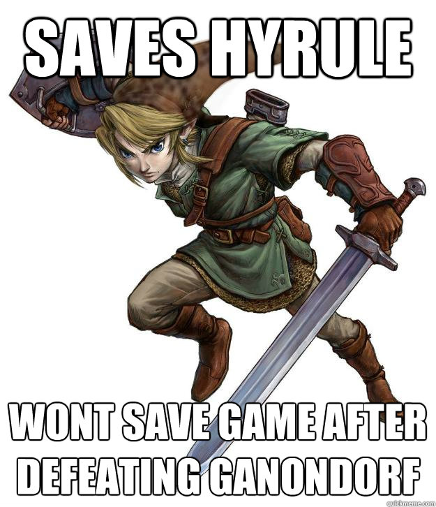 Saves Hyrule Wont save game after defeating ganondorf  Scumbag Link