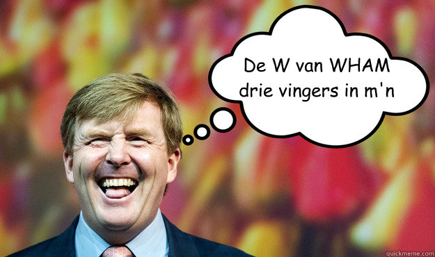 De W van WHAM drie vingers in m'n reet.  Wat denkt WimLex