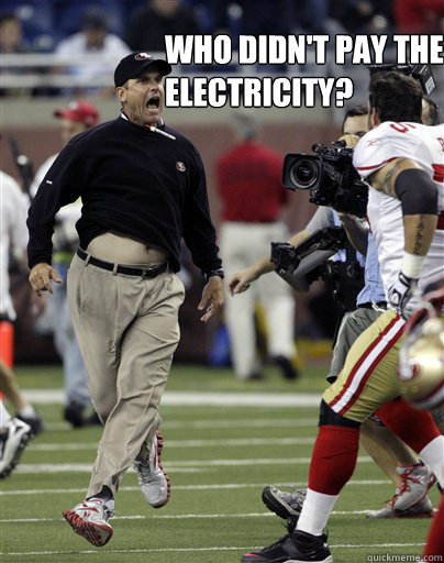 who didn't pay the electricity?  Jim Harbaugh