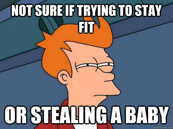 Not sure if trying to stay fit or stealing a baby - Not sure if trying to stay fit or stealing a baby  Futurama Fry