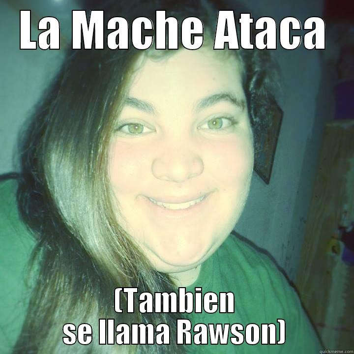 LA MACHE ATACA (TAMBIEN SE LLAMA RAWSON) Misc