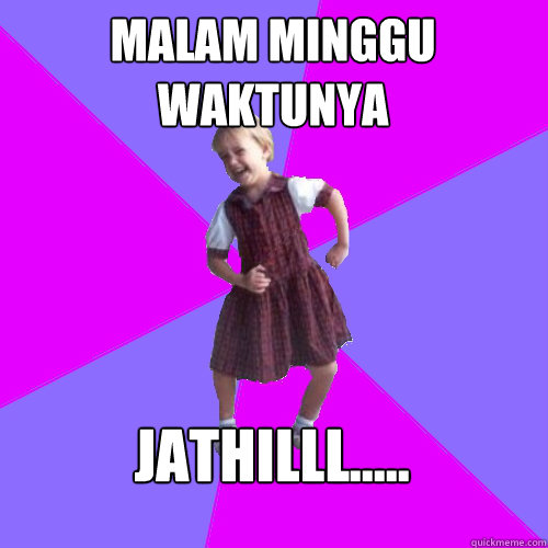 MALAM MINGGU WAKTUNYA JATHILLL..... Caption 3 goes here  Socially awesome kindergartener
