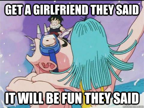 Get a girlfriend they said It will be fun they said  krillin