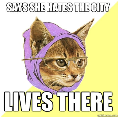 SAYS SHE HATES THE CITY  LIVES THERE  Hipster Kitty