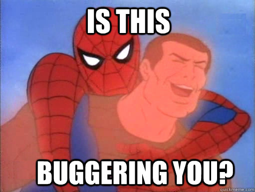 Is this Buggering you?  blush