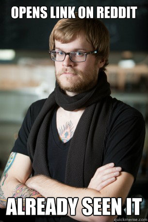 opens link on reddit already seen it  Hipster Barista