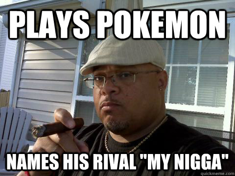 Plays pokemon names his rival 