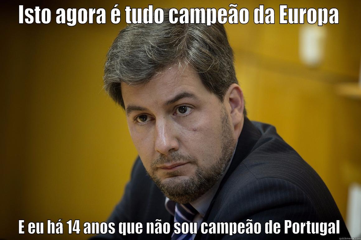 bruno funny - ISTO AGORA É TUDO CAMPEÃO DA EUROPA E EU HÁ 14 ANOS QUE NÃO SOU CAMPEÃO DE PORTUGAL Misc