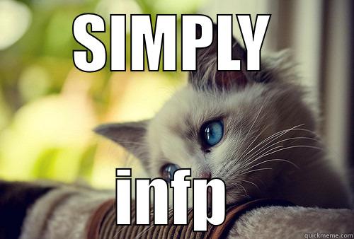 SIMPLY INFP First World Problems Cat