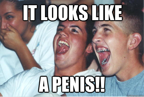 It looks like a penis!!  Immature High Schoolers