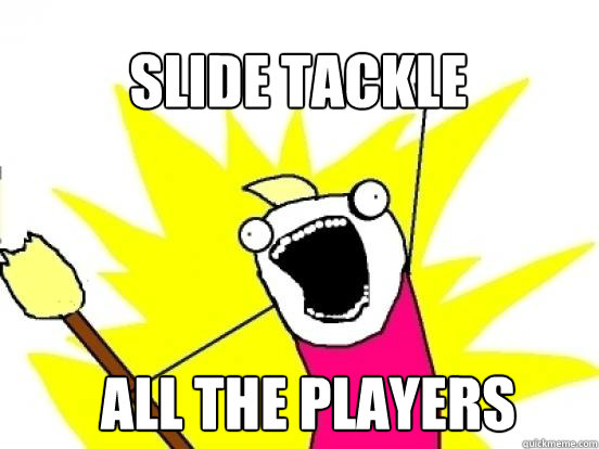 Slide Tackle  ALL the players  X All The Things