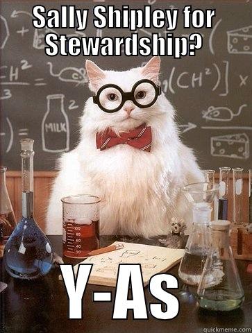 kjfsd[o fno - SALLY SHIPLEY FOR STEWARDSHIP? Y-AS Chemistry Cat