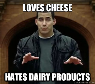 Loves Cheese Hates Dairy Products  Scumbag Jefferson Bethke