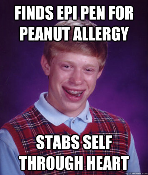 Finds epi pen for peanut allergy stabs self through heart - Finds epi pen for peanut allergy stabs self through heart  Misc