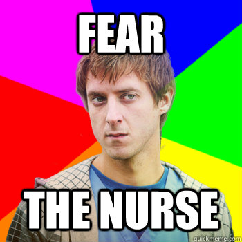 Fear The Nurse  