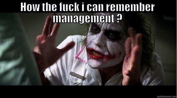 HOW THE FUCK I CAN REMEMBER MANAGEMENT ?  Joker Mind Loss