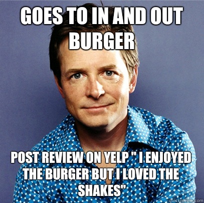 Goes to In and Out Burger Post review on Yelp 