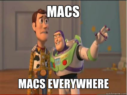 MACS MACS EVERYWHERE  woody and buzz