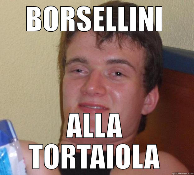 BORSELLINI ALLA TORTAIOLA 10 Guy