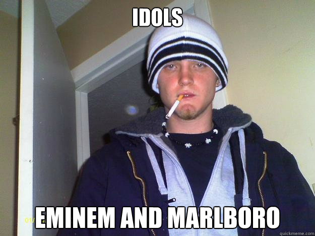 Idols Eminem and Marlboro   Dirtbag Darryl