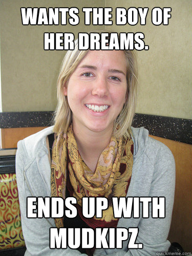 Wants the boy of her dreams. Ends up with mudkipz.  ALYSSA BEREZNAK