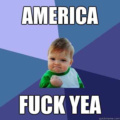 america fuck yea  Success Kid