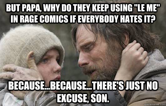 But papa, why do they keep using 