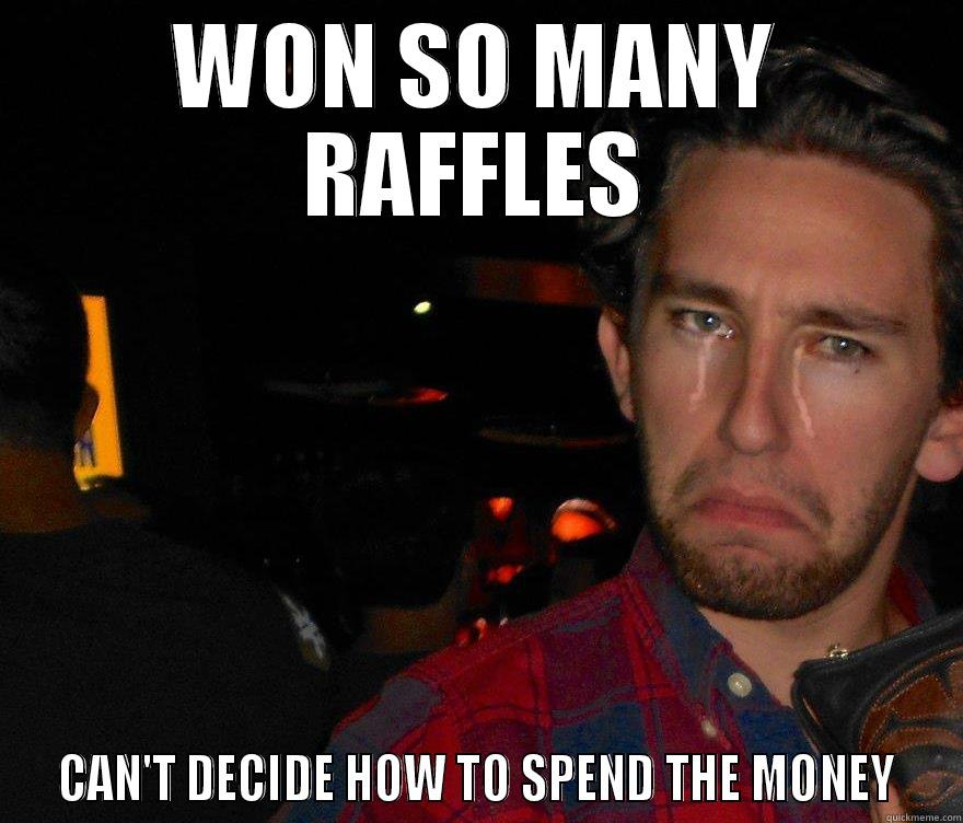 ETHAN SAD - WON SO MANY RAFFLES  CAN'T DECIDE HOW TO SPEND THE MONEY  Misc