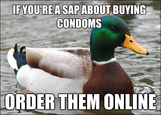 If you're a sap about buying condoms order them online  Actual Advice Mallard