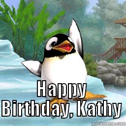  HAPPY BIRTHDAY, KATHY Misc