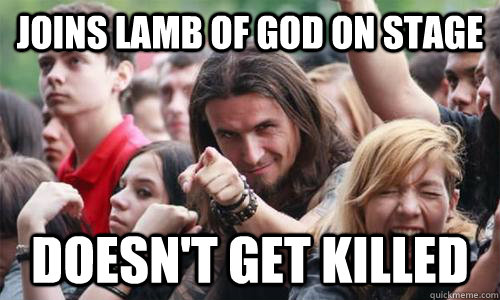 Joins Lamb of God on Stage doesn't get killed   - Joins Lamb of God on Stage doesn't get killed    Ridiculously Photogenic Metal Fan