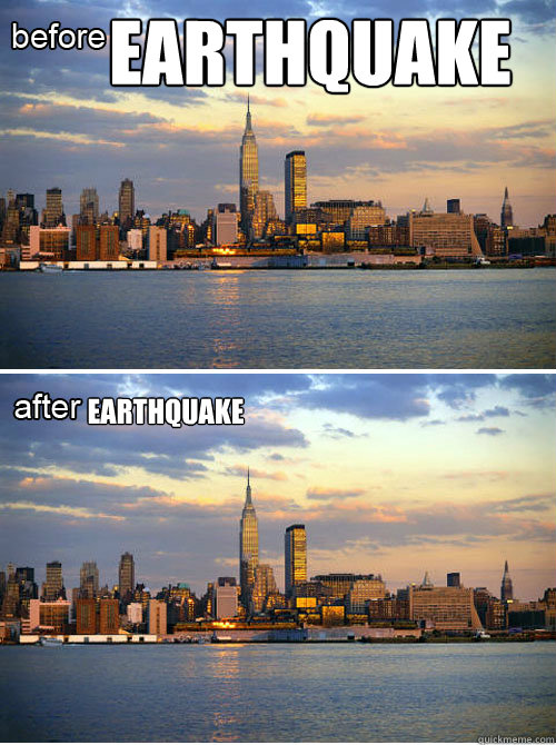 earthquake earthquake  Earthquake