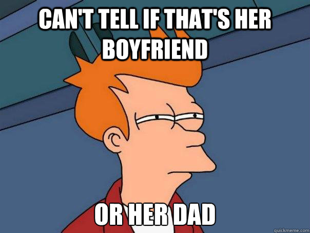 Can't tell if that's her boyfriend or her dad  Futurama Fry