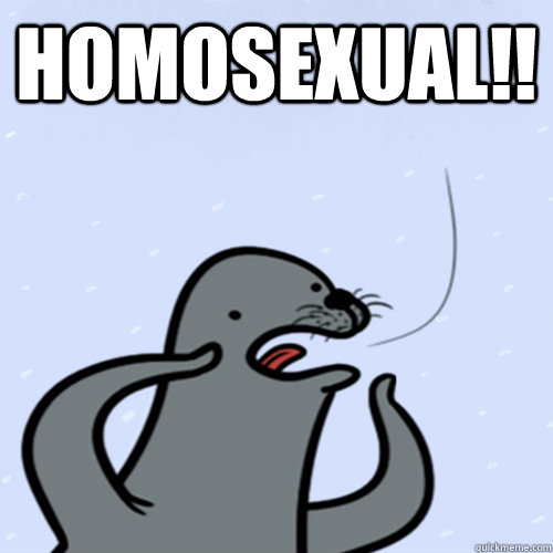 HOMOSEXUAL!!  - HOMOSEXUAL!!   Indifferent Seal