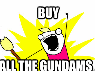 buy  all the gundams  All The Things