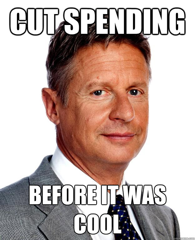 Cut Spending Before it was cool - Cut Spending Before it was cool  Gary Johnson for president