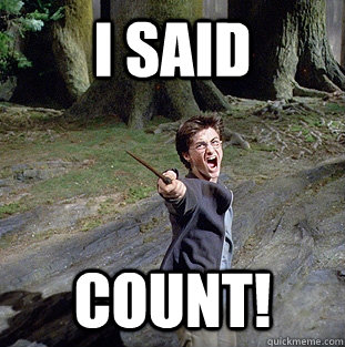 i said COUNT!  Pissed off Harry
