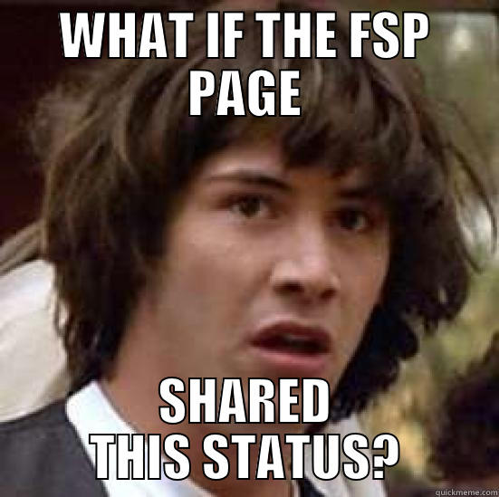 WHAT IF THE FSP PAGE SHARED THIS STATUS? conspiracy keanu