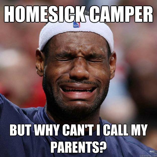 homesick camper but why can't i call my parents?  