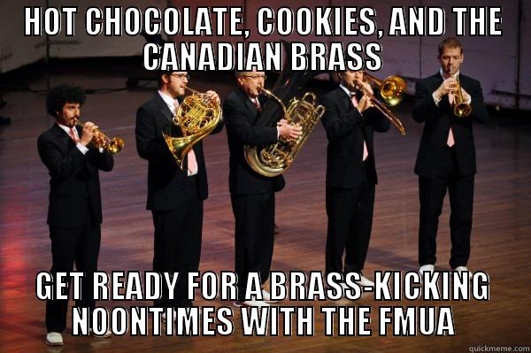 HOT CHOCOLATE, COOKIES, AND THE CANADIAN BRASS GET READY FOR A BRASS-KICKING NOONTIMES WITH THE FMUA Misc