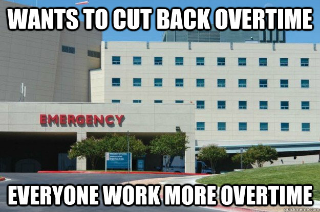 Wants to cut back overtime everyone work more overtime - Wants to cut back overtime everyone work more overtime  Misc