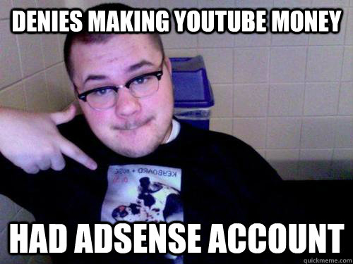 Denies making youtube money had adsense account  